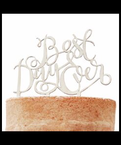Cake topper Best Day Ever en bois gâteau mariage