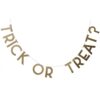 Halloween banderole Trick or Treat dorée