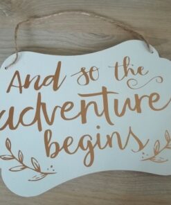 Location signalétique mariage And so the adventure begins